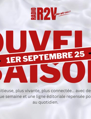 Nouvelle SAISON RADIO R2V - La Radio 2 Valenciennes